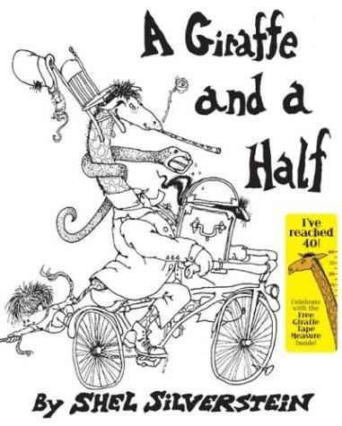A GIRAFFE AND A HALF - SILVERSTEIN. SHEL ; SILVERSTEIN. SHEL